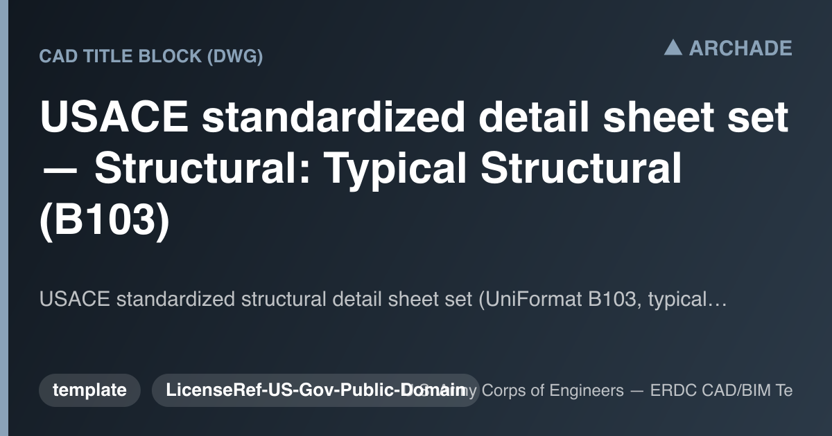 USACE standardized detail sheet set — Structural: Typical Structural (B103)
